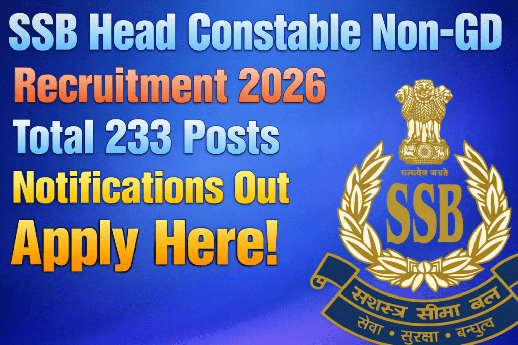 SSB Head Constable Non-GD Recruitment 2026